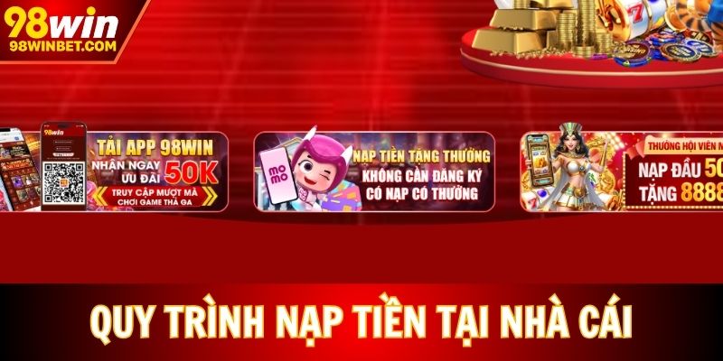 Quy trình nạp tiền tại nhà cái 98win