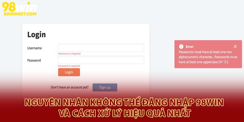Nguyên nhân không thể đăng nhập 98Win và cách xử lý hiệu quả nhất