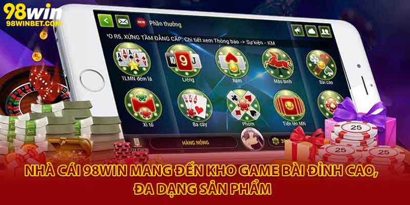 Game Bài 98win - Sân Chơi Giải Trí Đổi Thưởng Chất Nhất 3 Nhà cái 98Win mang đến kho game bài đỉnh cao, đa dạng sản phẩm