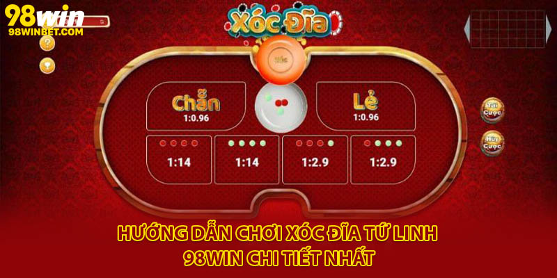 Hướng Dẫn Chơi Xóc Đĩa Tứ Linh 98win Chi Tiết Nhất